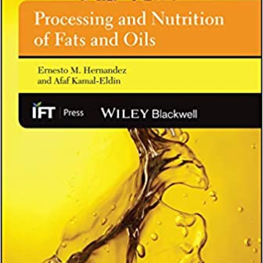 Processing and Nutrition of Fats and Oils